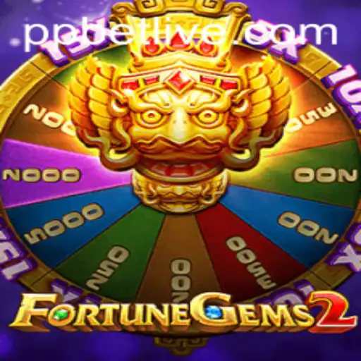 Exploring the Thrills of FortuneGems2 and PP BET: A Comprehensive Guide