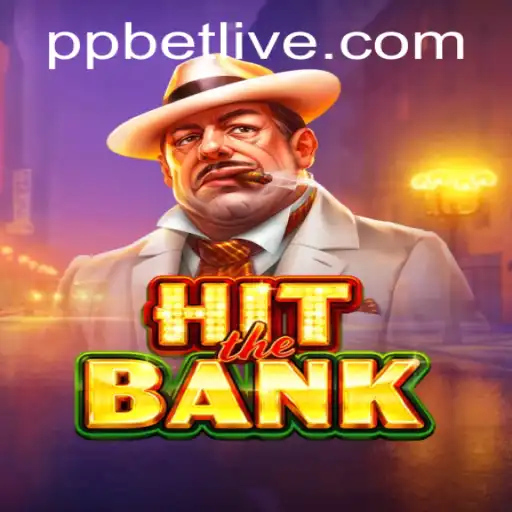 Exploring 'HitTheBank': The Ultimate Gaming Experience with PP BET
